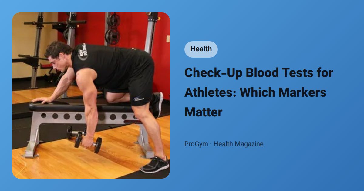 Check-Up Blood Tests for Athletes: Which Markers Matter