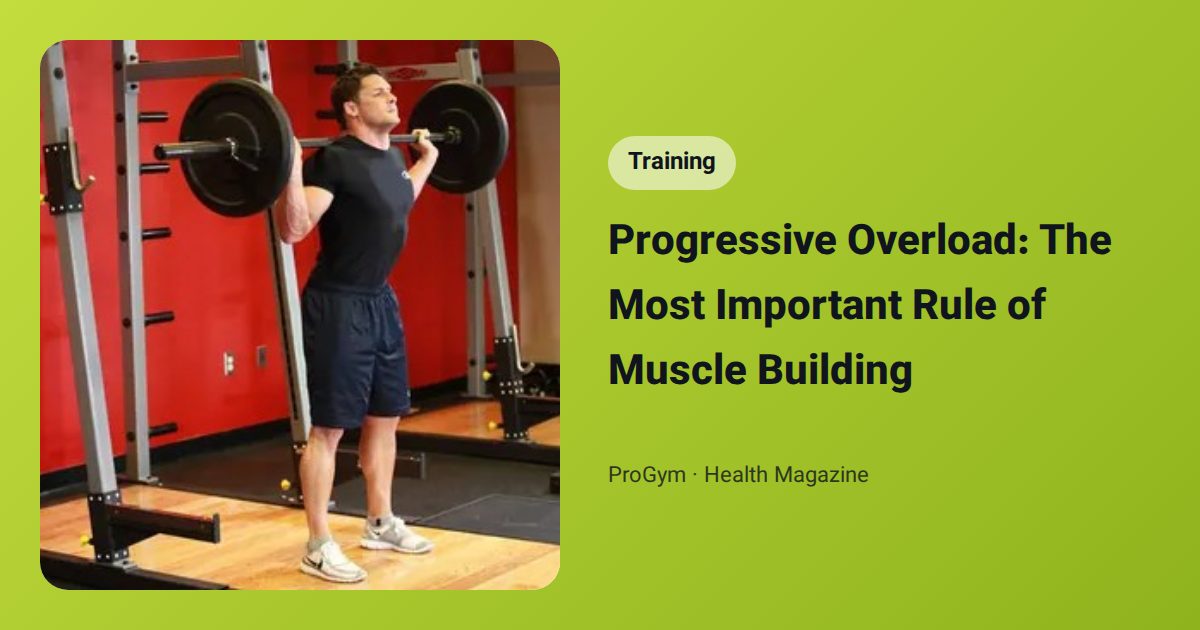 Progressive Overload: The Most Important Rule of Muscle Building