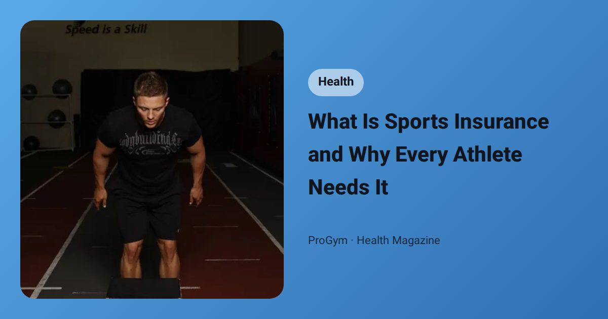 What Is Sports Insurance and Why Every Athlete Needs It